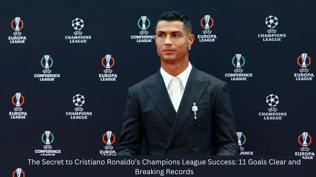 Cristiano Ronaldo’s Champions League Success 11 Goals Clear and Breaking Records