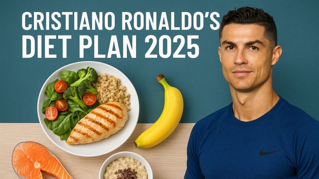 Cristiano Ronaldo’s Diet Plan 2025 (1)